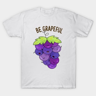 Be Grapeful Cute Grape Pun. T-Shirt
